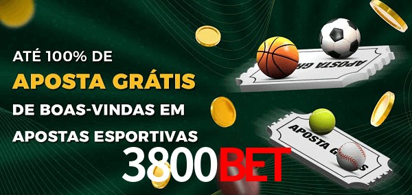 3800Bet Ate 100% de Aposta Gratis